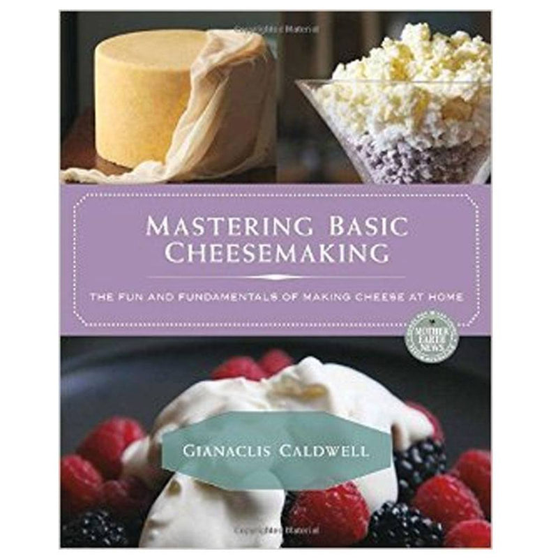Mastering Basic Cheesemaking Other New England Cheese Making Supply Co. 