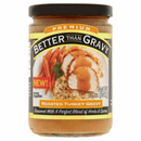 Better Than Gravy Roasted Turkey Gravy, 12 oz [Best Before: 09/13/2027].